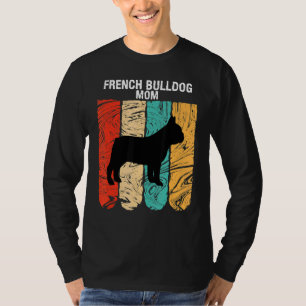 Mother's Day For Dog Mother French Bulldog Mum T-Shirt