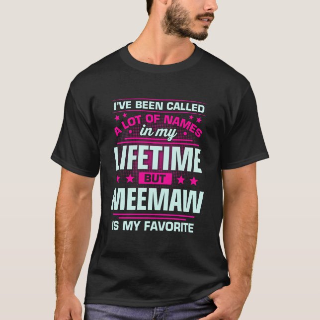 Mother'S Day For Meemaw Is My Name Favourite T-Shirt (Front)