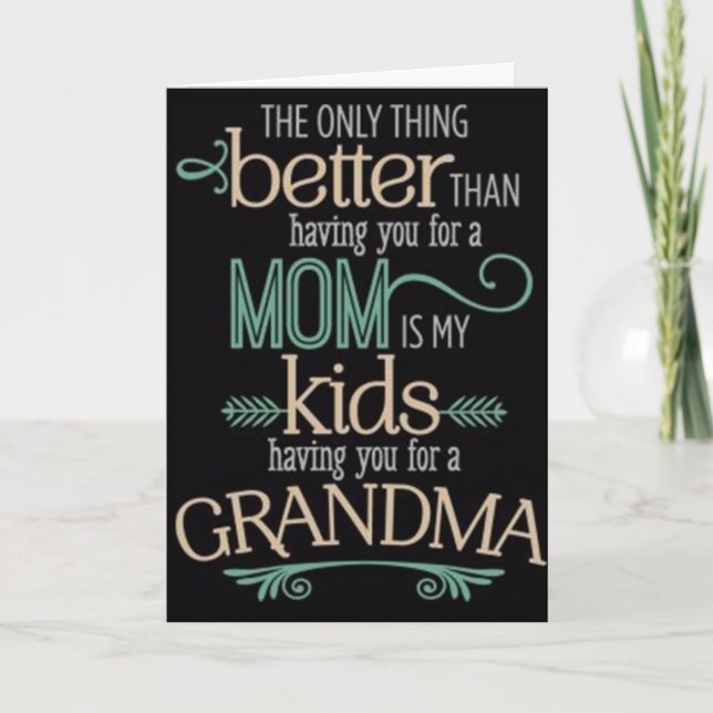 *MOTHER'S DAY* FOR THE  BEST "MOM" & "GRANDMOTHER" CARD (Front)