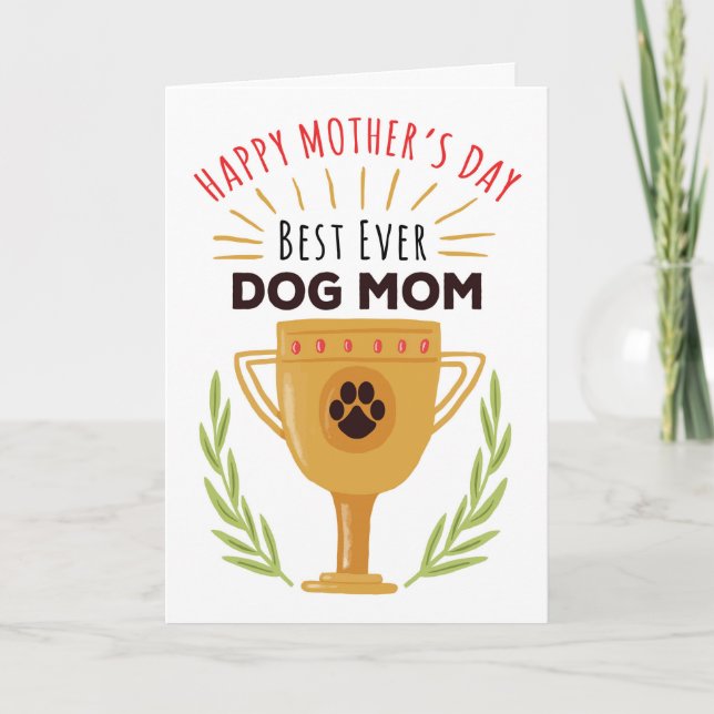 Mother's Day From Dog - Best Ever Dog Mom! Card (Front)