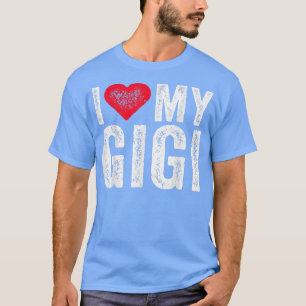 Mother's Day Funny I Love My Gigi Red Heart Grandm T-Shirt