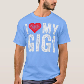 Mother's Day Funny I Love My Gigi Red Heart Grandm T-Shirt