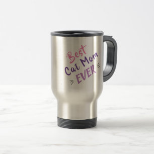 Mother's Day Gift Best Cat Mum Ever Travel Mug
