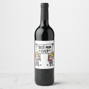 Mother's Day Gift   Best Mum Ever Wine Label