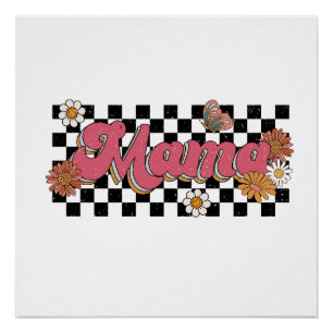 Mother's Day Gift   Flower Mama Poster