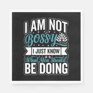 Mother's Day Gift I Am Not Bossy Napkin