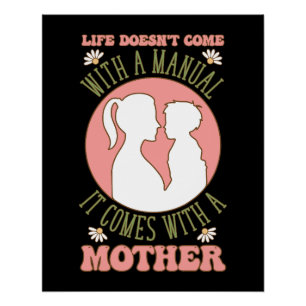 Mother's Day Gift Life Comes With A Mother Poster
