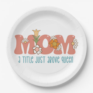 Mother's Day Gift   Mum I Title Just Above Queen Paper Plate