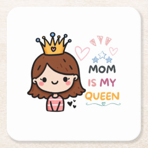 Mother's Day Gift Mum Is My Queen Square Paper Coaster