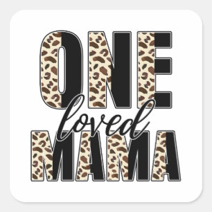 Mother's Day Gift   One Loved Mama Square Sticker