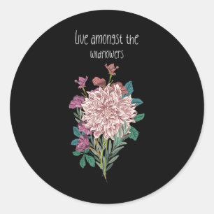 Mother's Day Gifts For Mum Live Amongst The Wildfl Classic Round Sticker