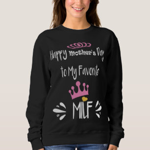 Mother's Day Happy Mother's Day To My Favourite Mi Sweatshirt