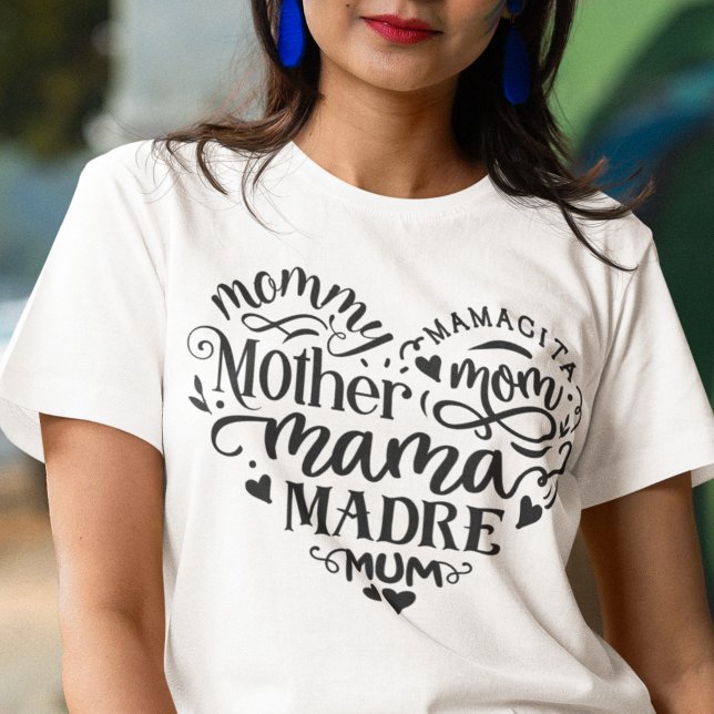 Mothers day heart mum madre mamacita mama T-Shirt (Creator Uploaded)