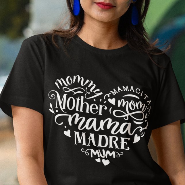 Mothers day heart mum madre mamacita mama T-Shirt (Creator Uploaded)
