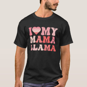 Mother's Day I LOVE MY MAMA LLAMA Funny Expectant T-Shirt