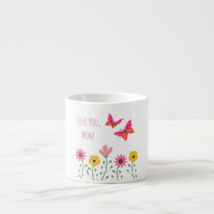 Mothers Day,I Love You Mom,Flowers Pattern  Espres Espresso Cup