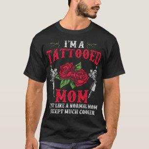 Mothers Day Ink Gun Tattooed Mum Tattooist Rose Fu T-Shirt