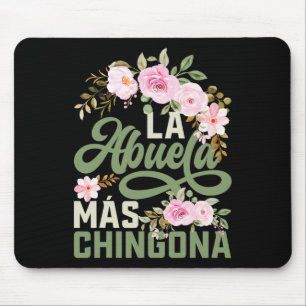 Mothers Day La Abuela Más Chingona Hispanic Grandm Mouse Mat