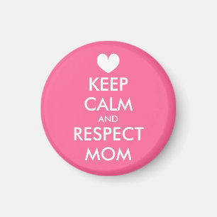 Mother's Day Magnet Keep calm and respect mum