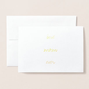 Mother's Day Modern Real Gold Foil Best Mum Ever Foil Card