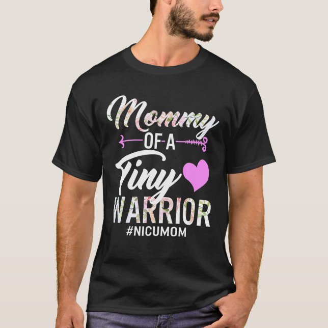 Mothers Day Mommy Of A Tiny Warrior NICU Mom Baby T-Shirt (Front)