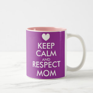 Mothers Day Mug   Keep Calm and respect mum