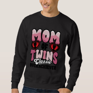 Mother's Day Mum of Twins Classic Overachiever Fun Sweatshirt