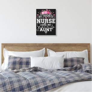 Mothers Day My Favourite Nurse Calls Me Aunt Canvas Print