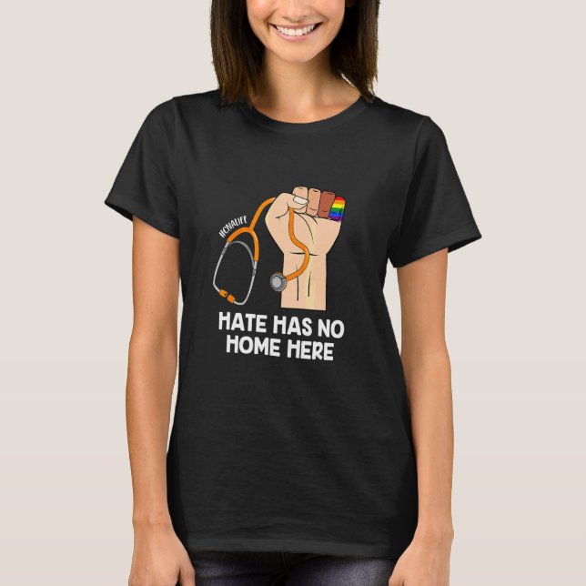 Mother's Day Nurse Day Cna Hate Has No Home Here L T-Shirt (Front)