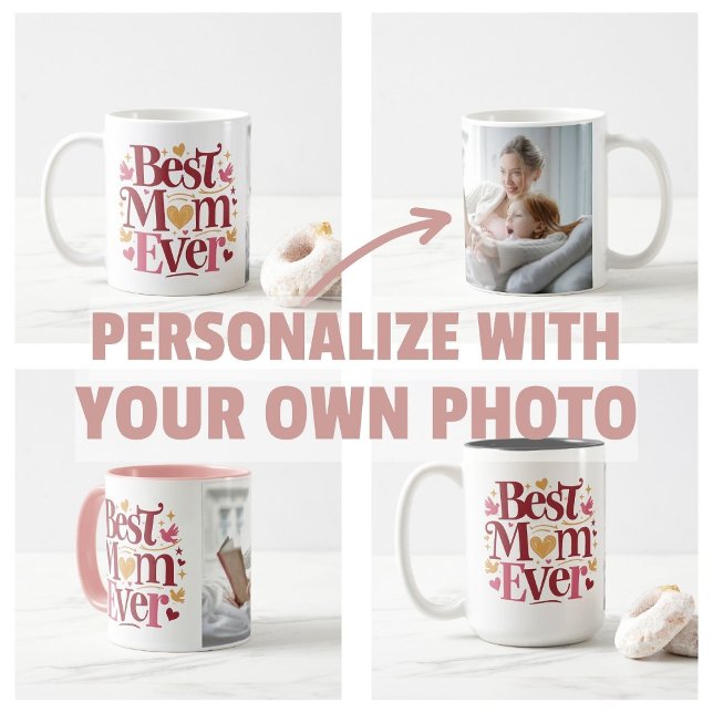 Mother's Day Personalise Photo Best Mum Ever  Coffee Mug (Mother's Day Best Mom mugs personalize own photo mug photo )