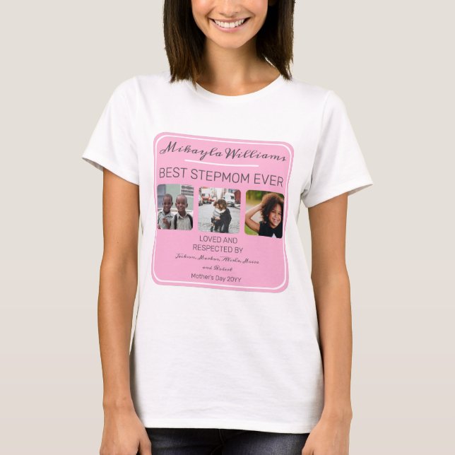 Mothers Day Pink Best Stepmom Ever Three Photo T-S T-Shirt (Front)