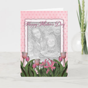 Mothers Day - Pink Tulips - Add Your Own Photo Card