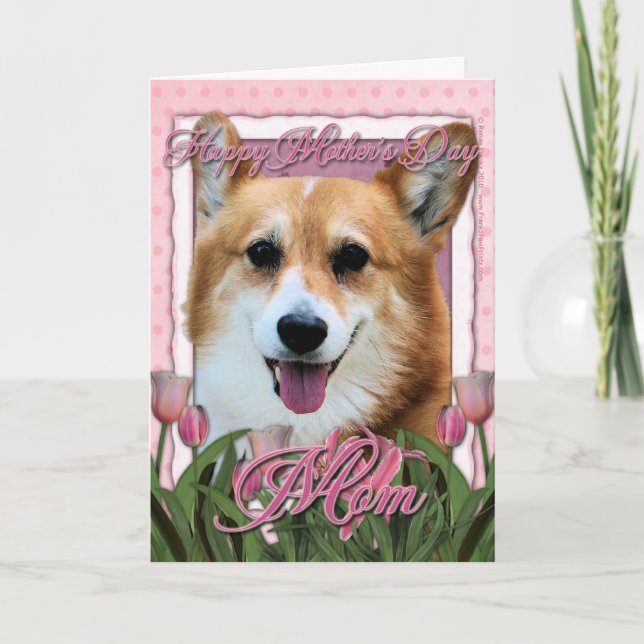 Mothers Day - Pink Tulips - Corgi - Owen Card (Front)