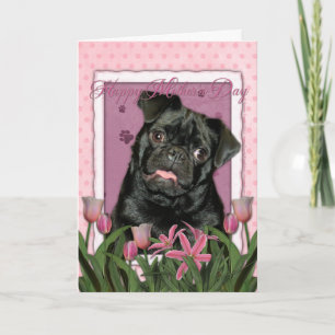 Mothers Day - Pink Tulips - Pug - Ruffy Card