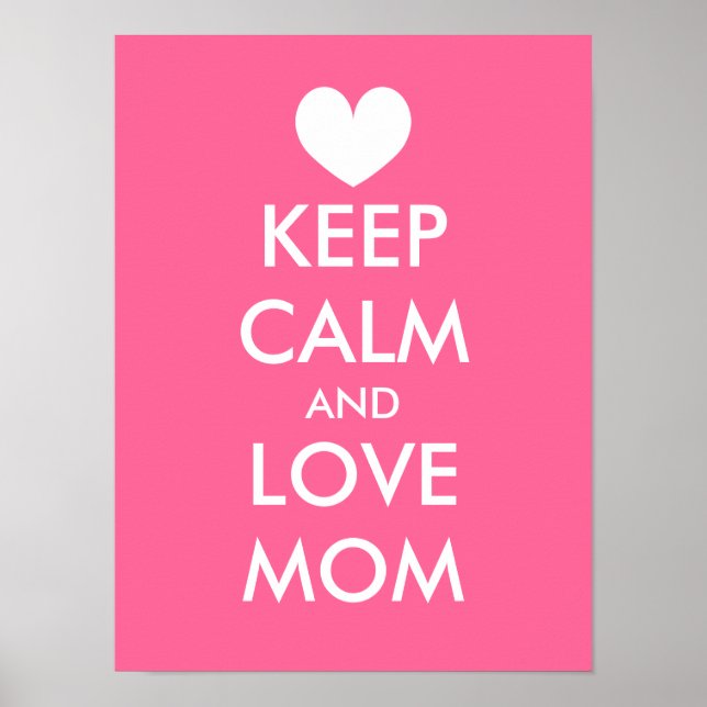 Mothers Day Poster Idea | Keep calm and love mum (Front)