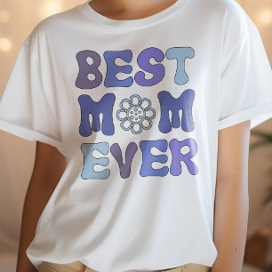 Mother's Day Purple and Blue Best Mom Ever T-Shirt