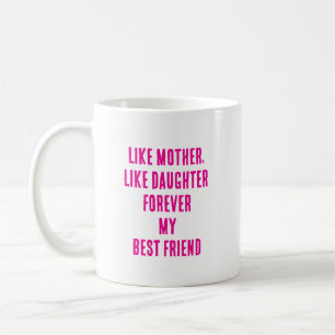 Mother's Day Quote Gift Mom Daughter Hot Pink Coffee Mug