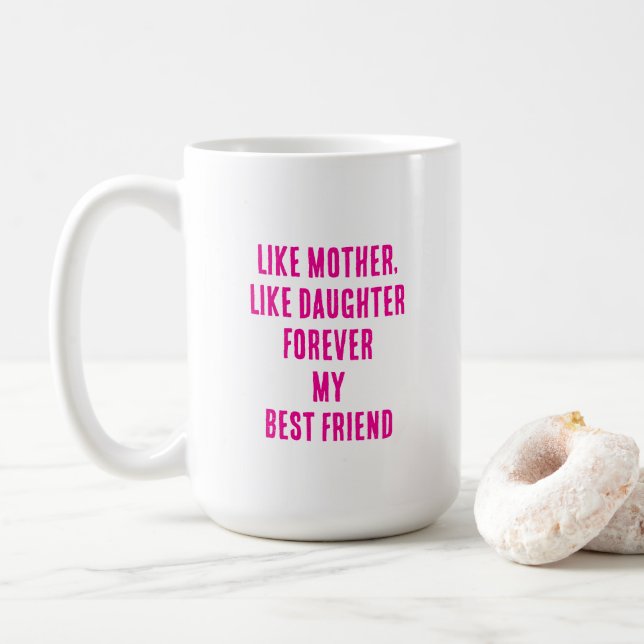 Mother's Day Quote Gift Mum Daughter Hot Pink Coffee Mug (With Donut)