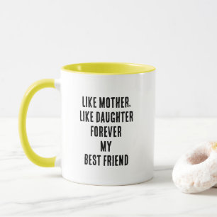 Mother's Day Quote Mum Daughter Yellow Black White Mug