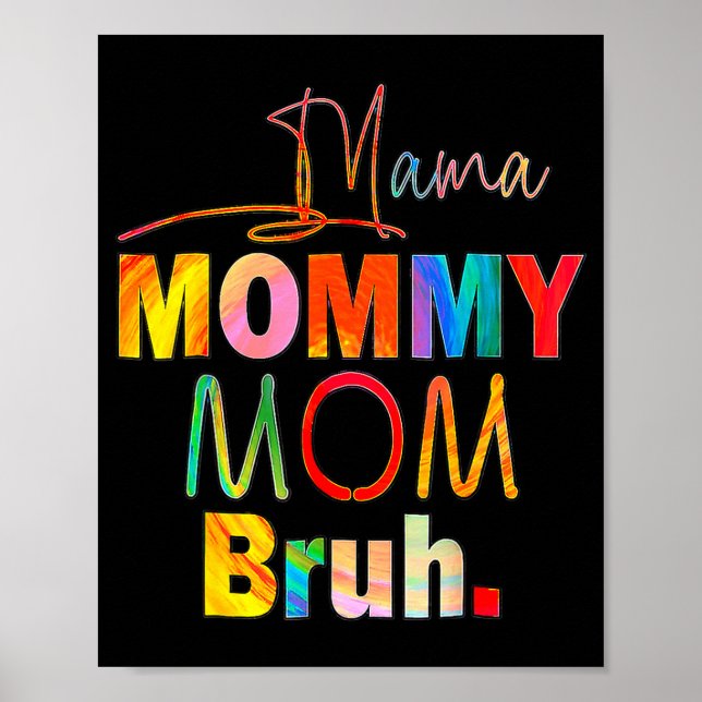 Mother's Day Quotes Mama Mommy Mom Bruh Mom Life C Poster (Front)