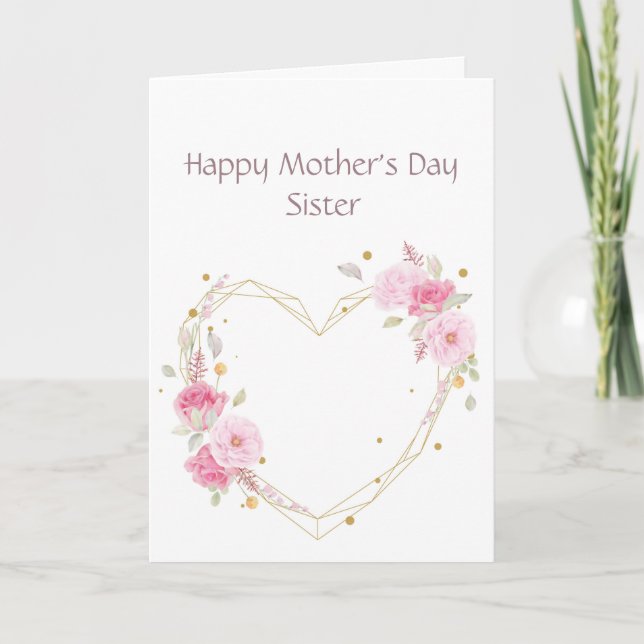 Mother's Day Sister Pink Flower Heart  Card (Front)