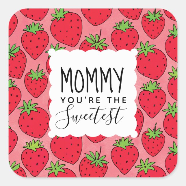 Mother's Day Sweetest Mum Strawberries Square Sticker (Front)