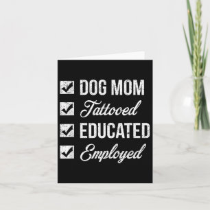 Mothers Day Tattoo For Educated &amp; Employed Dog Card