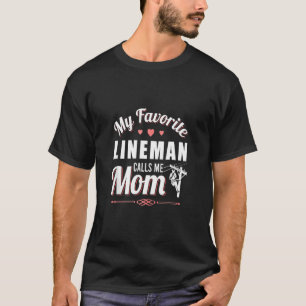 Mother's Day  Tee My Favourite Lineman Calls Me Mu