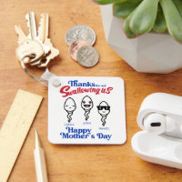 Mother's Day Thanks For Not Swallowing Us Family