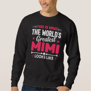 Mother's Day This Is What World's Greatest Mimi Lo Sweatshirt