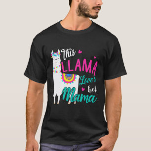 Mothers Day This Llama Loves Her Mama Costume Wom T-Shirt