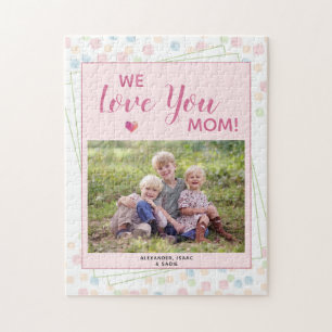 Mother's Day We Love You Mom Photo Jigsaw Puzzle