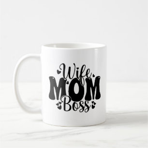 Mother's Day WIFE MOM BOSS  Coffee Mug