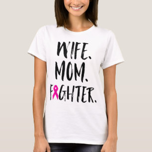 Mother's Day Wife Mum Fighter Breast Cancer Awaren T-Shirt